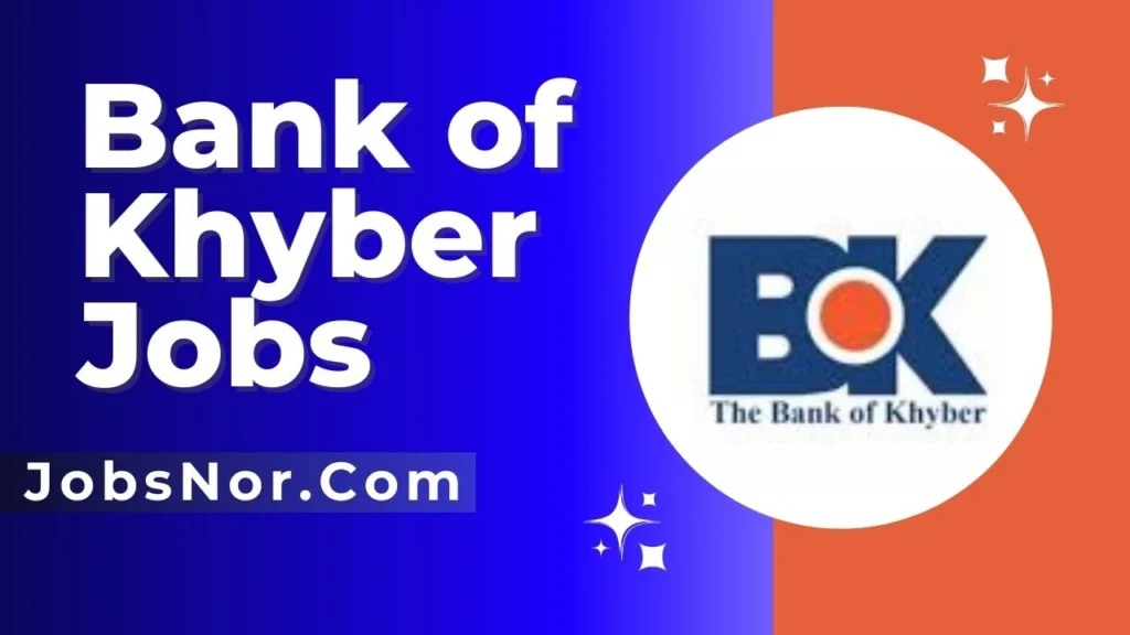 Bank of Khyber Jobs 2024 Online Apply 